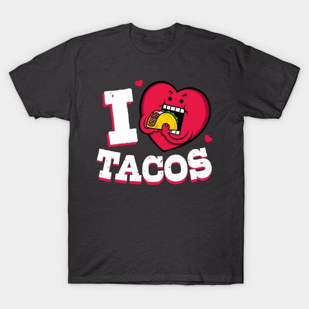 I Heart Tacos T-Shirt by RyanAstle